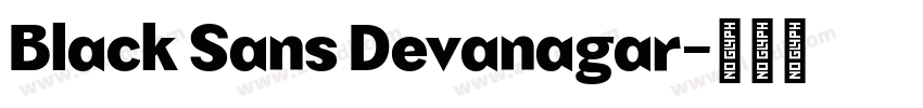Black Sans Devanagar字体转换 Black Sans Devanagar字体转换